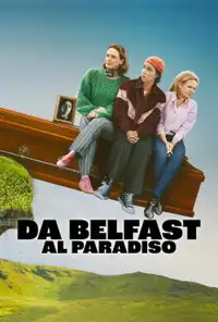 Da Belfast al paradiso (2026) - Serie TV Streaming HD