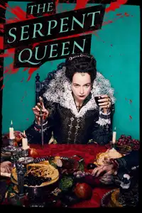 The Serpent Queen (2022) - Serie TV Streaming HD
