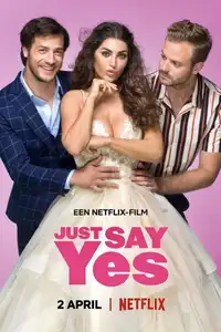 Just Say Yes (2021) - Film Streaming HD