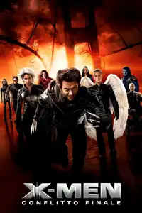 X-Men - Conflitto finale (2006) - Film Streaming HD