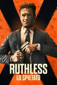 Ruthless - Lo spietato (2023) - Film Streaming HD