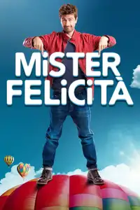 Mister Felicità (2017) - Film Streaming HD
