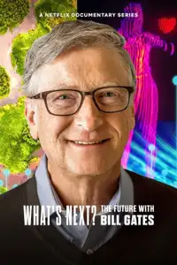 What's Next? Verso il futuro con Bill Gates (2024) - Serie TV Streaming HD