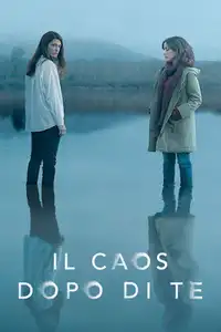 Il caos dopo di te (2020) - Serie TV Streaming HD