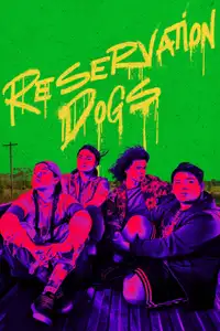 Reservation Dogs (2021) - Serie TV Streaming HD