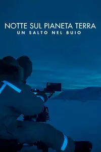 Notte sul pianeta Terra: un salto nel buio (2020) - Film Streaming HD