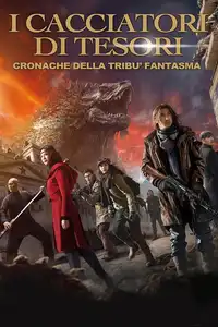 I cacciatori di tesori - Cronache della tribù fantasma (2015) - Film Streaming HD