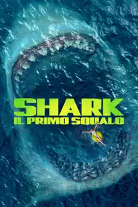 Shark - Il primo squalo (2018) - Film Streaming HD