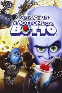Megamind: Il bottone col botto (2011) - Film Streaming HD