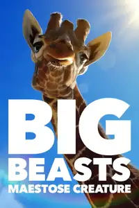 Big Beasts - Maestose creature (2023) - Serie TV Streaming HD