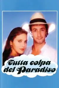 Tutta colpa del paradiso (1985) - Film Streaming HD