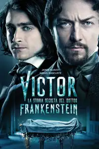 Victor: La storia segreta del dottor Frankenstein (2015) - Film Streaming HD