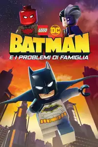 LEGO DC Batman e i problemi di famiglia (2019) - Film Streaming HD