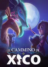 Il cammino di Xico (2020) - Film Streaming HD