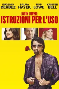 Latin Lover: istruzioni per l’uso (2017) - Film Streaming HD