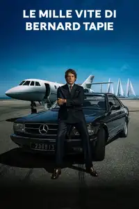 Le mille vite di Bernard Tapie (2023) - Serie TV Streaming HD