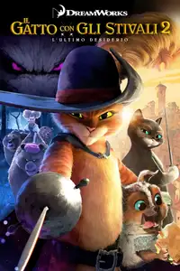 Il gatto con gli stivali 2 - L'ultimo desiderio (2022) - Film Streaming HD