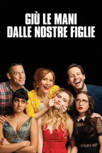 Giù le mani dalle nostre figlie (2018) - Film Streaming HD