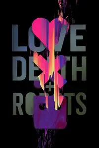 Love, Death & Robots (2019) - Serie TV Streaming HD