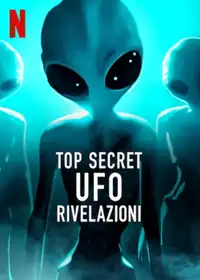 Top Secret UFO: Rivelazioni (2021) - Serie TV Streaming HD