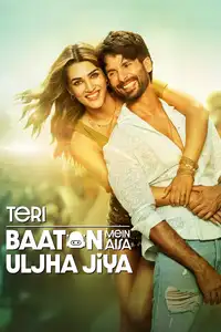Teri Baaton Mein Aisa Uljha Jiya (2024) - Film Streaming HD