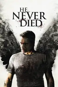 He Never Died (2015) - Film Streaming HD