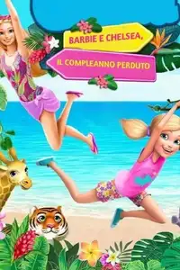 Barbie e Chelsea - Il compleanno perduto (2021) - Film Streaming HD