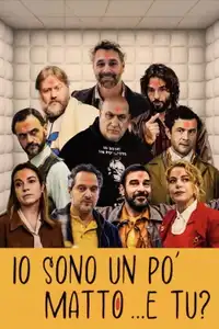 Io sono un po' matto... e tu? (2024) - Film Streaming HD