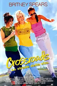 Crossroads - Le strade della vita (2002) - Film Streaming HD