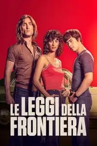 Le leggi della frontiera (2021) - Film Streaming HD
