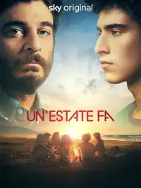 Un'estate fa (2023) - Serie TV Streaming HD