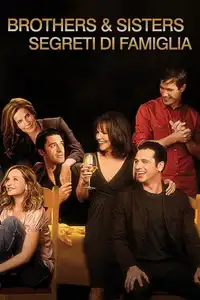 Brothers & Sisters - Segreti di famiglia (2006) - Serie TV Streaming HD