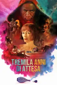 Tremila anni di attesa (2022) - Film Streaming HD