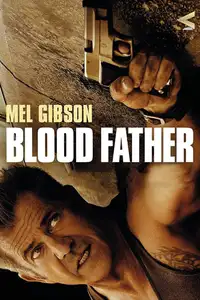 Blood Father (2016) - Film Streaming HD