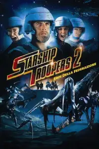 Starship Troopers 2 - Eroi della Federazione (2004) - Film Streaming HD