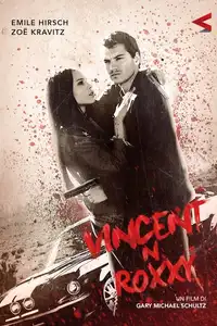 Vincent N Roxxy (2016) - Film Streaming HD