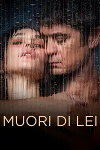 Muori di lei (2025) - Film Streaming HD